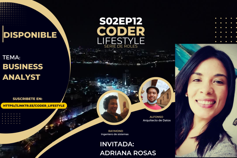 S02EP12 Coderlifestyle Business Analyst con Adriana Rosas